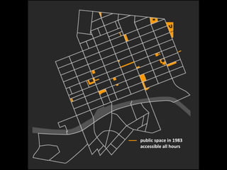 public space in 1983
accessible all hours
 