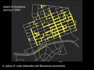 extent of bluestone
paving in 2004




A policy of wide sidewalks with Bluestone pavements
 