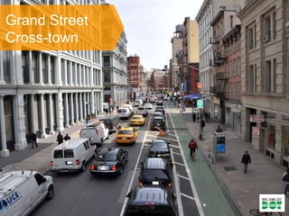 Grand Street
Cross-town
 