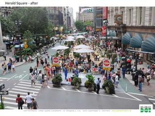 Herald Square - after




           Gehl Architects · Urban Quality Consultants · Gl. Kongevej 1, 4.tv · 1610 Copenhagen V · Denmark · www.gehlarchitects.dk
 