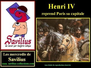 Henri IV reprend  Paris sa capitale