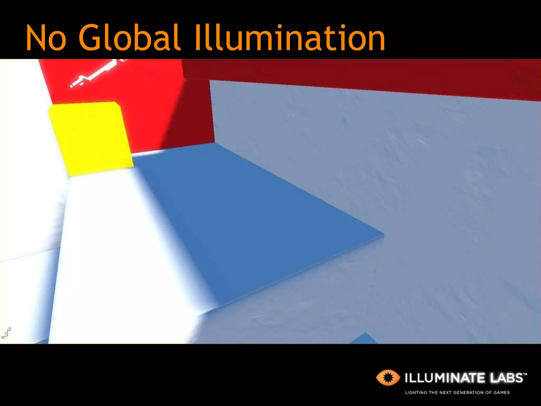 No Global Illumination 