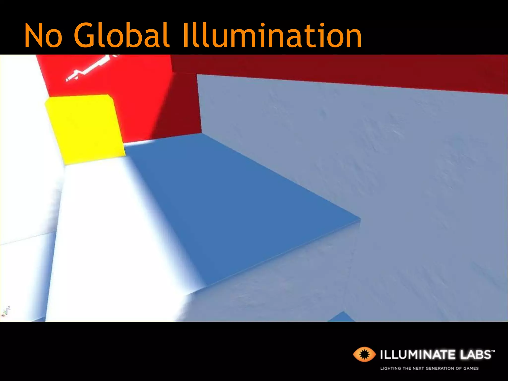 No Global Illumination 