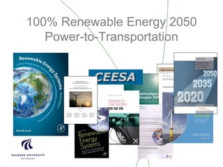 100% Renewable Energy 2050
Power-to-Transportation
 
