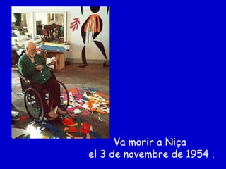 Va morir a Niça  el 3 de novembre de 1954 . 