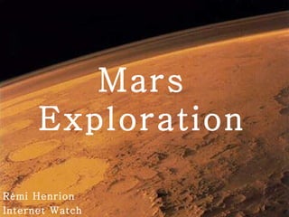 Mars Exploration Internet Watch 2009-2010 Rémi Henrion 
