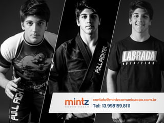 C O M U N I C A Ç Ã O 
contato@mintzcomunicacao.com.br 
Tel: 13.998159.8111 
