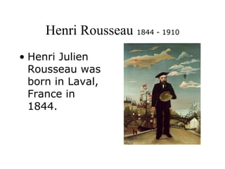 Henri Rousseau  1844 - 1910 ,[object Object]