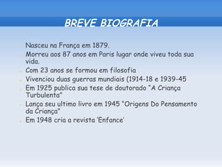 BREVE BIOGRAFIA

• Nasceu na França em 1879.
• Morreu aos 87 anos em Paris lugar onde viveu toda sua
    vida.
•   Com 23 ...