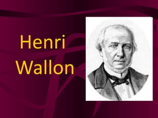 Henri  Wallon < 