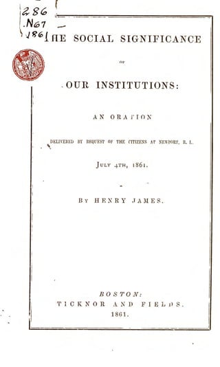 Henry james-the-social-significance-of-our-institutions-boston-1861