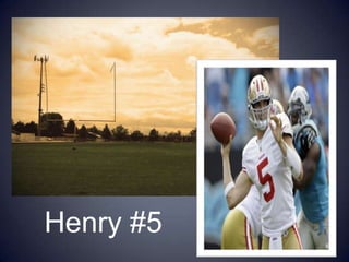 Henry #5
 