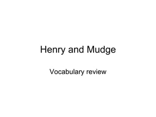 Henry and Mudge Vocabulary review 