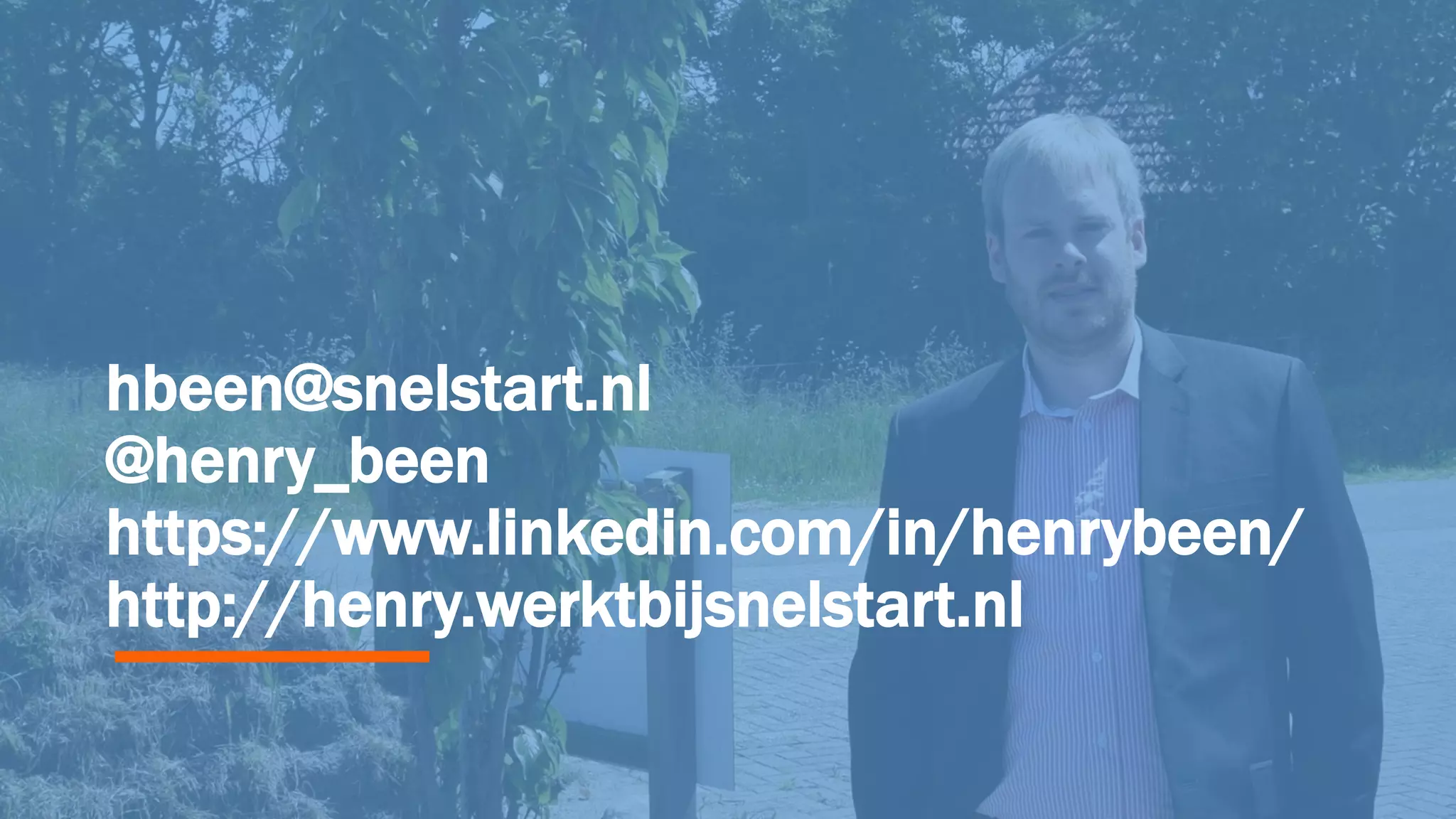 hbeen@snelstart.nl
@henry_been
https://www.linkedin.com/in/henrybeen/
http://henry.werktbijsnelstart.nl
 