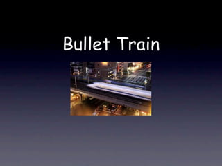 Bullet Train
 