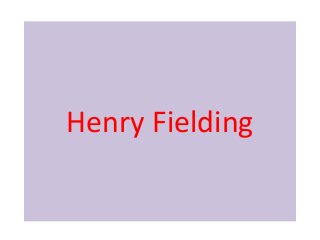 Henry Fielding
 