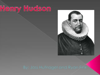 Henry hudson ryan joss