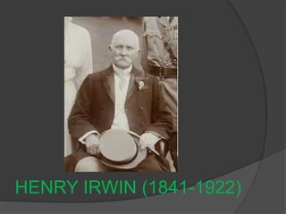 HENRY IRWIN (1841-1922)
 