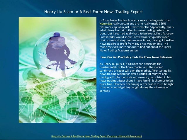 Henry Liu Scam Or A Real Forex News Trading Expert - 