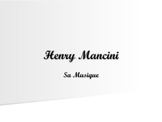 Henry Mancini Sa Musique 