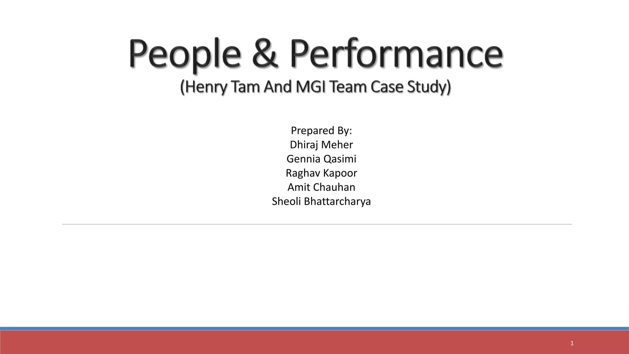 1
Prepared By:
Dhiraj Meher
Gennia Qasimi
Raghav Kapoor
Amit Chauhan
Sheoli Bhattarcharya
 