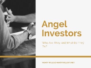 Angel Investors: Who Are They And What Do They Do?