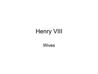 Henry VIII Wives 