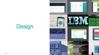 IBM Design
Design
 