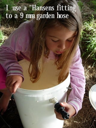I use a “Hansens fitting
                       ”
to a 9 mm garden hose
 