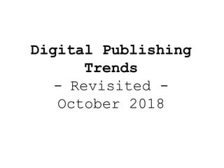 ACI Fotodatenbank
User Manual für die
Datenpflege
Digital Publishing
Trends
- Revisited -
October 2018
 
