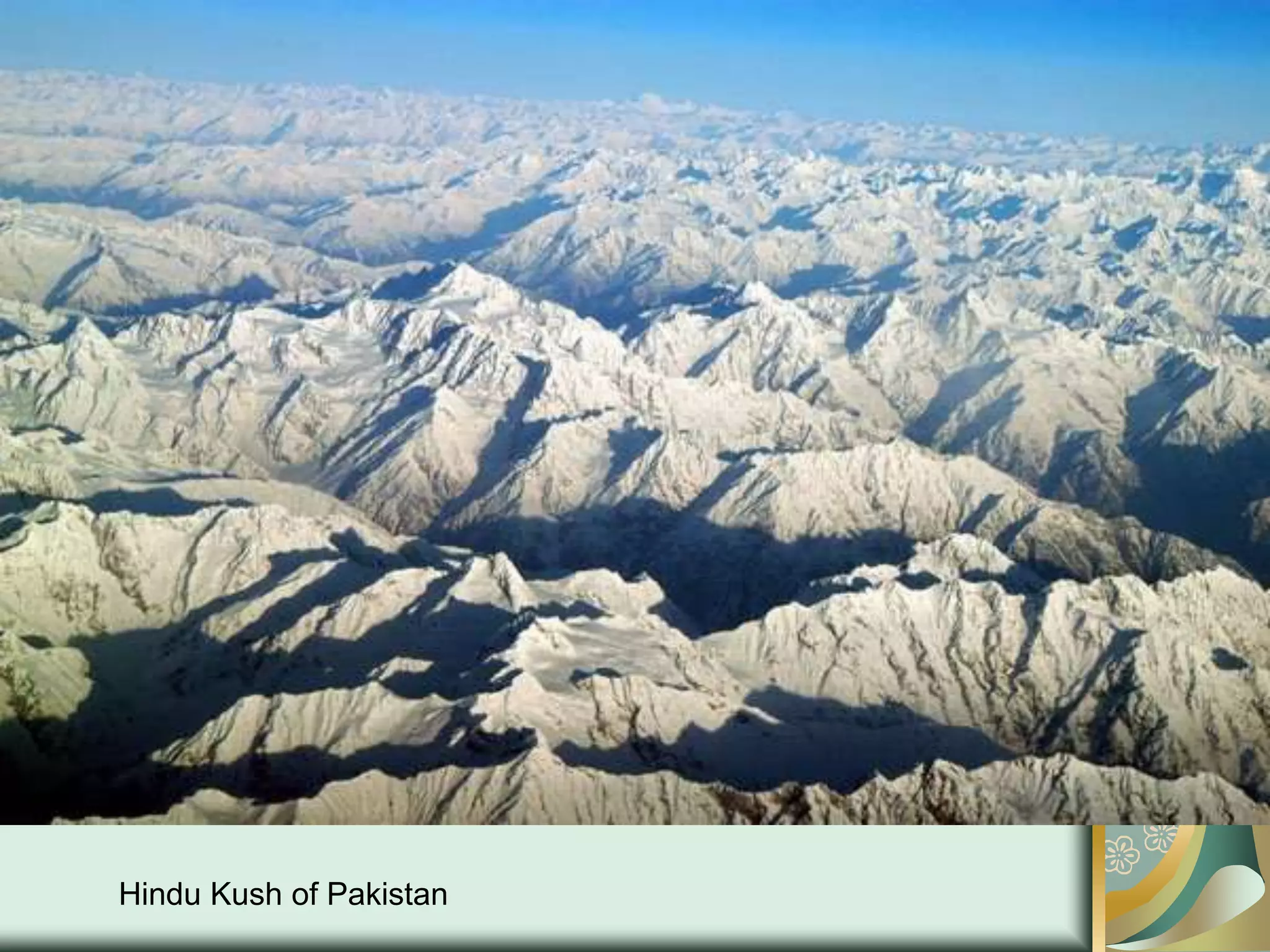 Hindu Kush of Pakistan
 