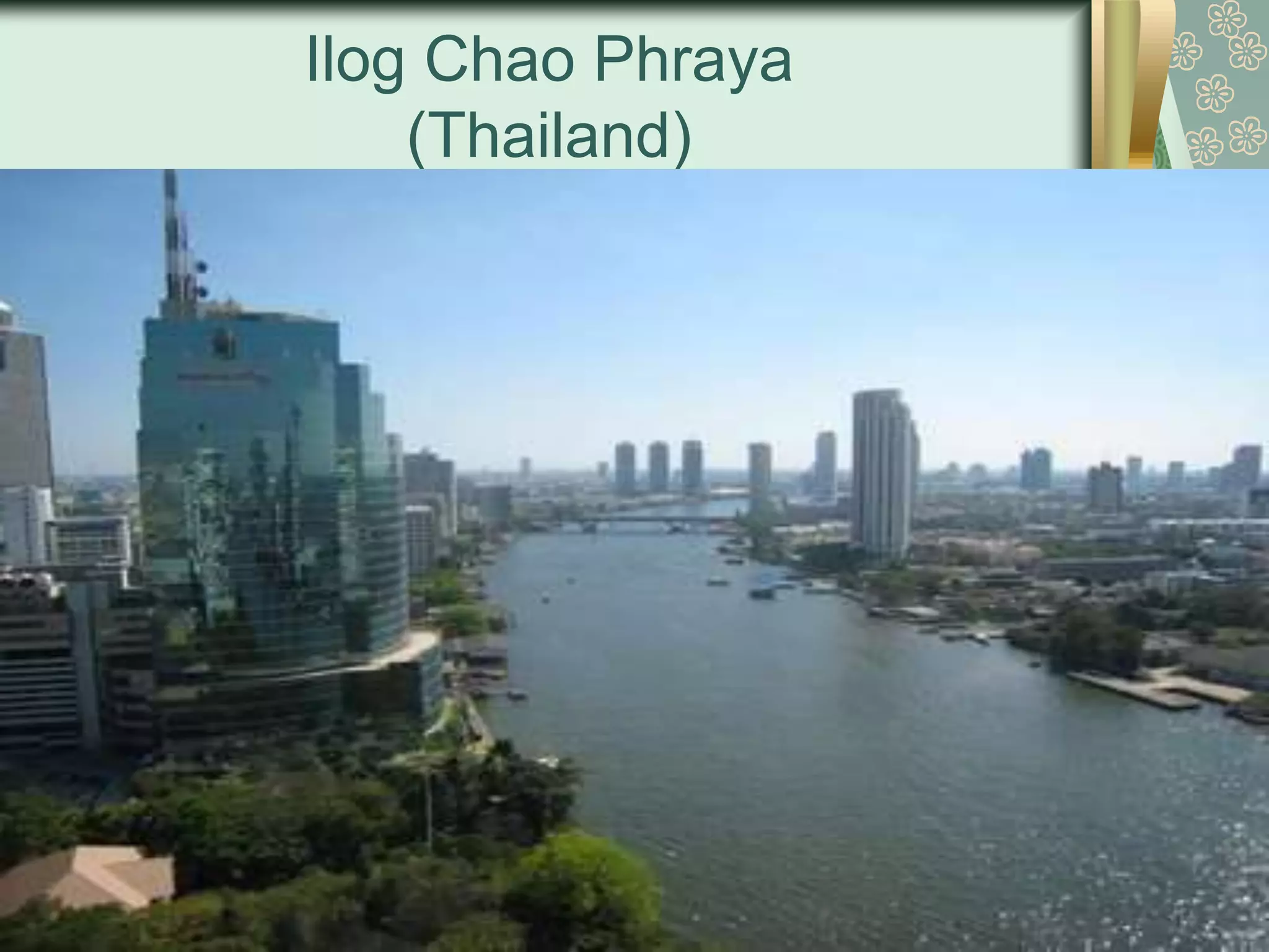 Ilog Chao Phraya
(Thailand)
 