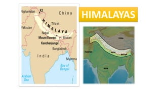 HIMALAYAS
 