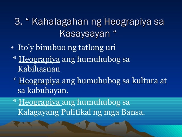 ipaliwanag ang kaugnayan ng heograpiya sa kultura Ang kahulugan ng kasaysayan ay mga pangyayari sa nakalipas na panahon ang kasaysayan ay istorya ng isang bayan, bansa o nasyon kasama dito ang lahat ng kuwento ng lipunan tulad ng kabuhayan, pulitika, mga kilalang tao na naging bahagi ng bansa, mga heograpiya, heolohiya at iba pa. ipaliwanag ang kaugnayan ng heograpiya sa kultura Ang kahulugan ng kasaysayan ay mga pangyayari sa nakalipas na panahon ang kasaysayan ay istorya ng isang bayan, bansa o nasyon kasama dito ang lahat ng kuwento ng lipunan tulad ng kabuhayan, pulitika, mga kilalang tao na naging bahagi ng bansa, mga heograpiya, heolohiya at iba pa.