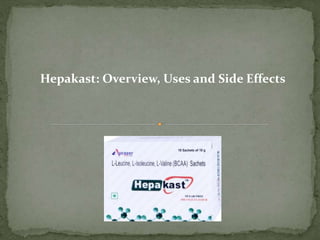 Hepakast: Overview, Uses and Side Effects
 