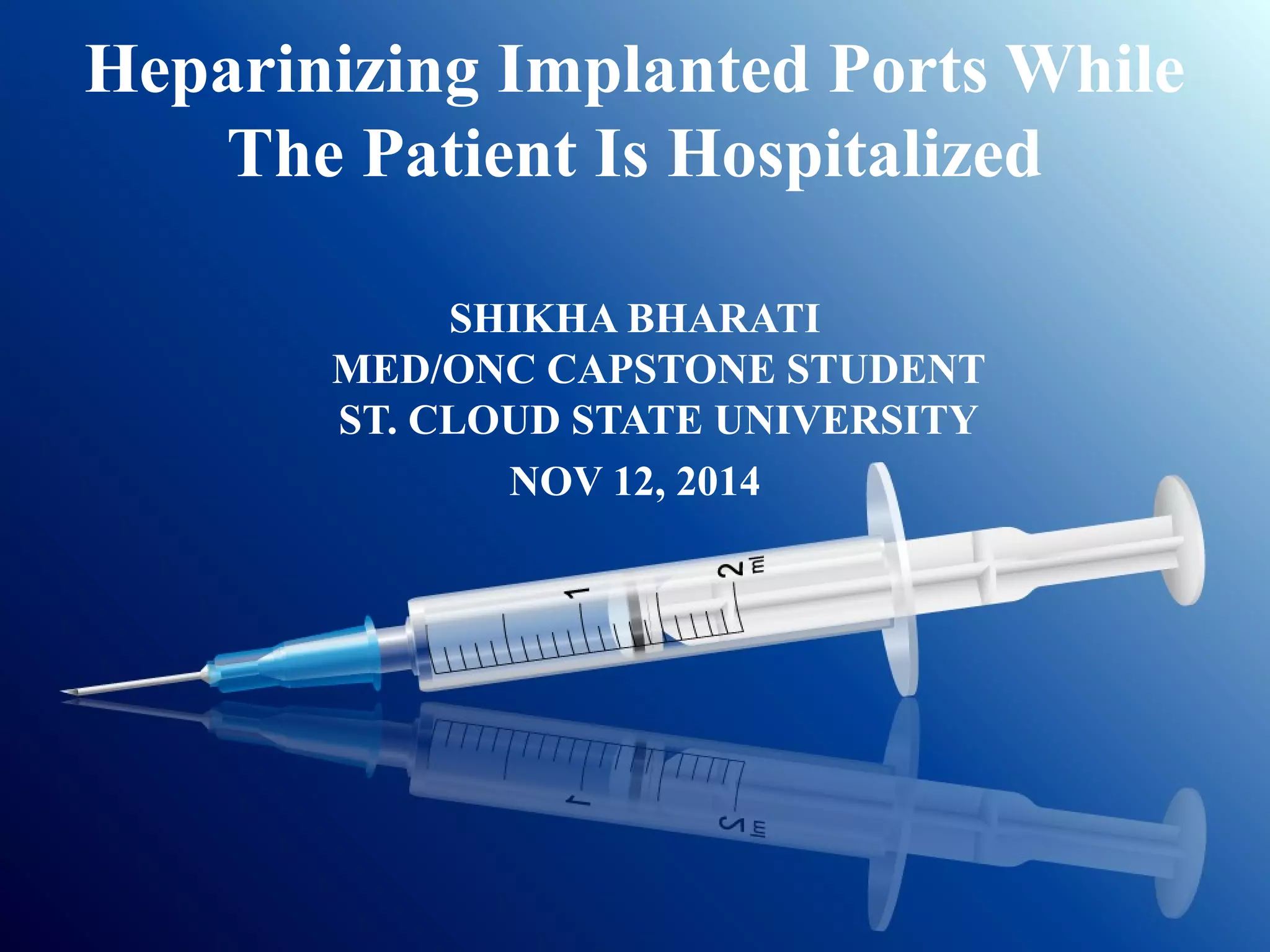 Flushing Implanted Ports with Normal Saline for Hospitalized Patients PPT