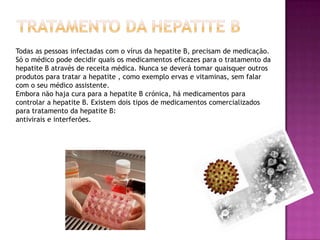 Distribuição do vírus pelo mundoRisco da Hepatite B.  Vermelho: mais de 8% da população é portadora do vírus; Laranja: de 2 a 7%; Amarelo: menos de 2%.Nota: Como se pode ver no mapa o continente africano é onde se predomina mais a hepatite B a comparar com os restantes continentes.