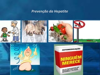 Prevenção da Hepatite

 