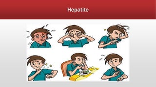 Hepatite 
 