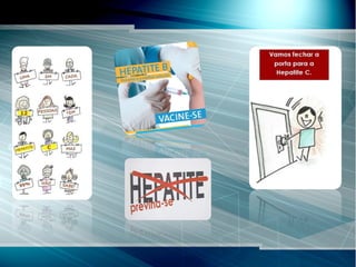 Hepatite B e C - Ciências - Biologia 