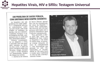 Hepatites Virais, HIV e Sífilis: Testagem Universal
 