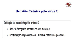 Hepatite Crônica pelo vírus C
 
