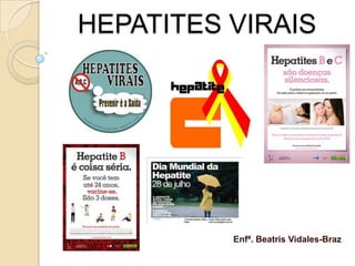 HEPATITES VIRAIS
Enfª. Beatris Vidales-Braz
 