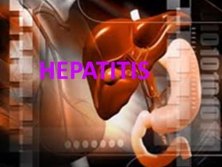 HEPATITIS
 