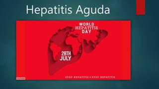 Hepatitis Aguda
 