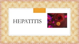 HEPATITIS
Hepatitis B y C
 