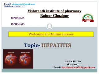 E-mail- vipgzp2019@gmail.com
Mobile no.- 9897677977
Topic-
Harish Sharma
(Lecturer)
E-mail- harishsharma4295@gmail.com
 