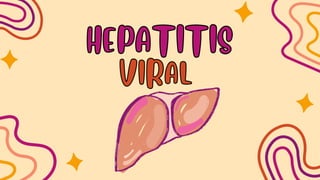 VIRAL
VIRAL
HEPATITIS
HEPATITIS
 