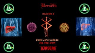 Darlin John Collado
Stg. Rep. Dom
Hepatitis B
 