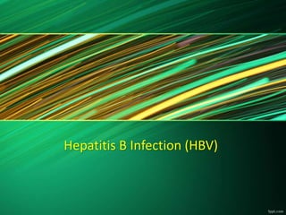 Hepatitis B Infection (HBV)
 